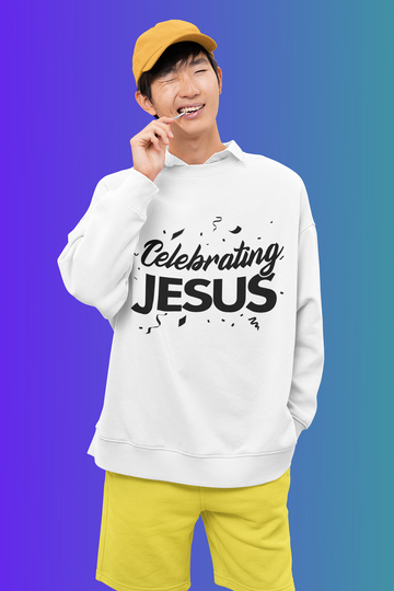 Celebrating Jesus Unisex Sweatshirt