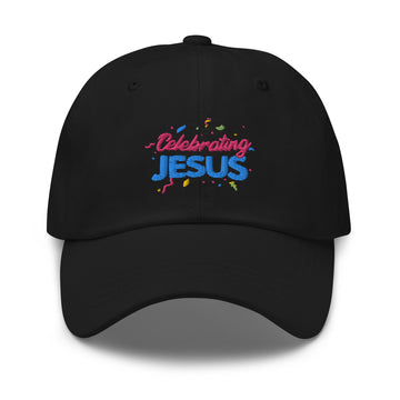 Celebrating Jesus Dad Hat